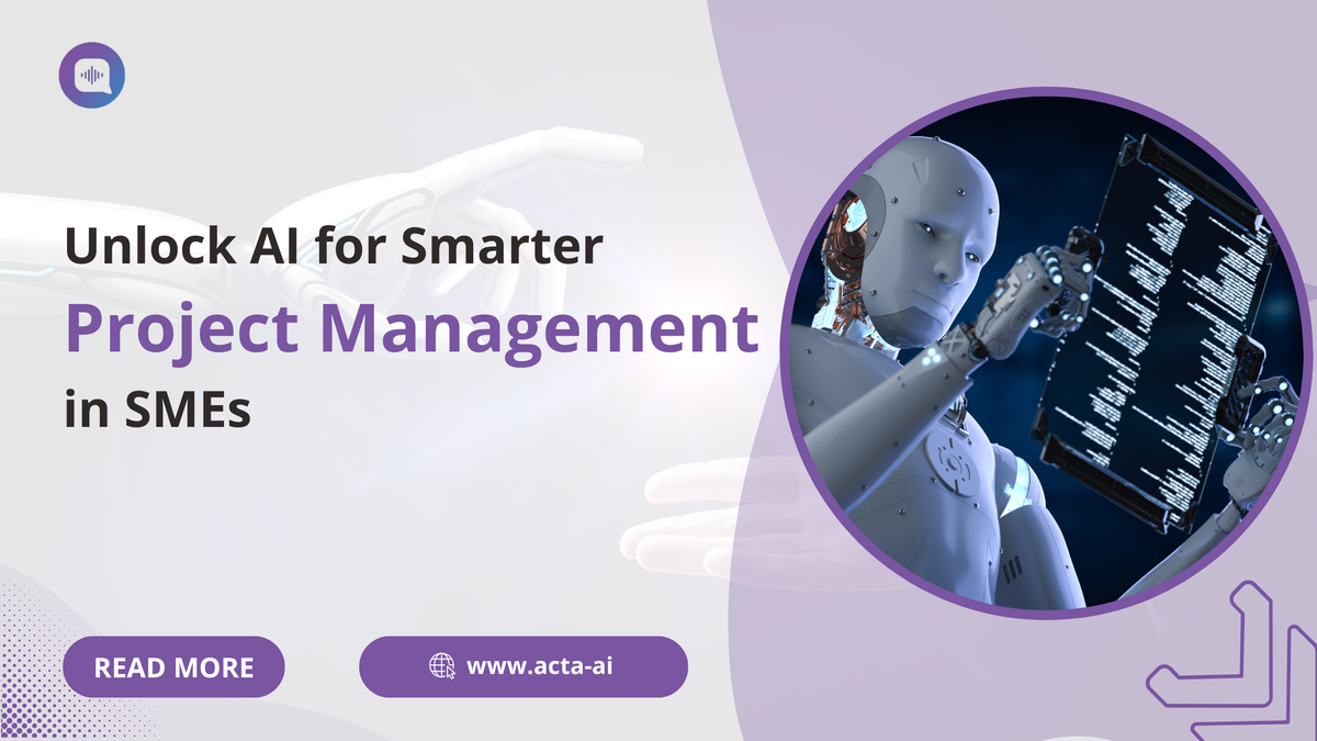 Unlock AI for Smarter Project Management in SMEs