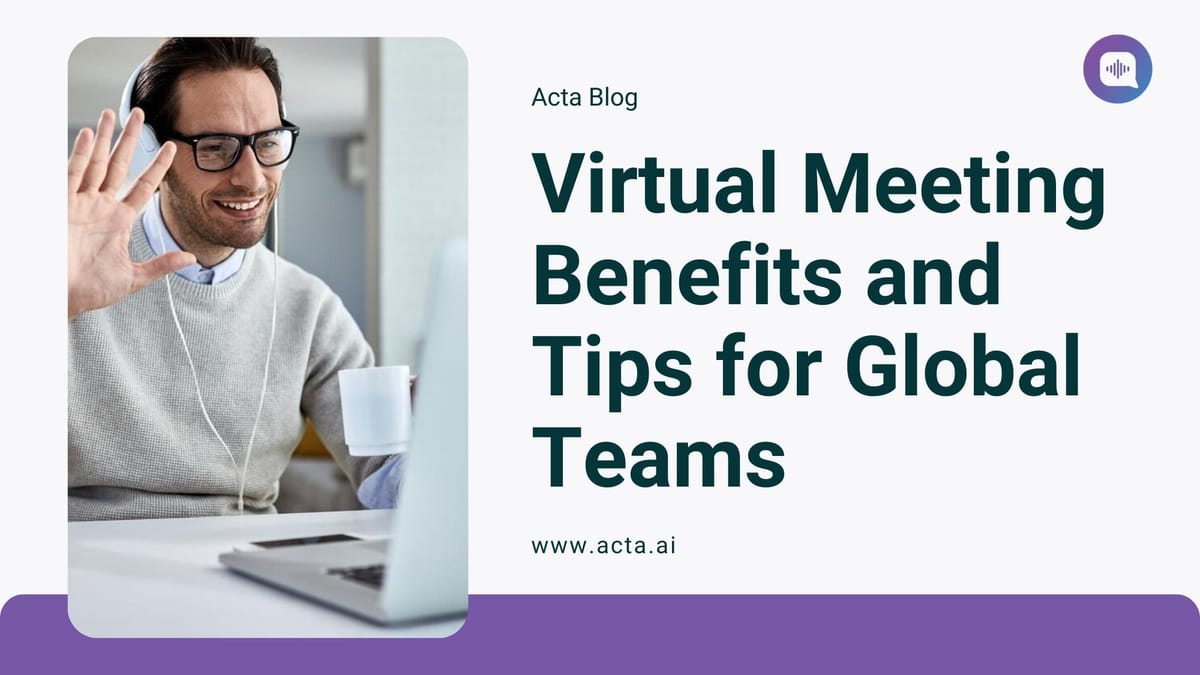 Virtual Meeting Benefits and Tips for Global Teams